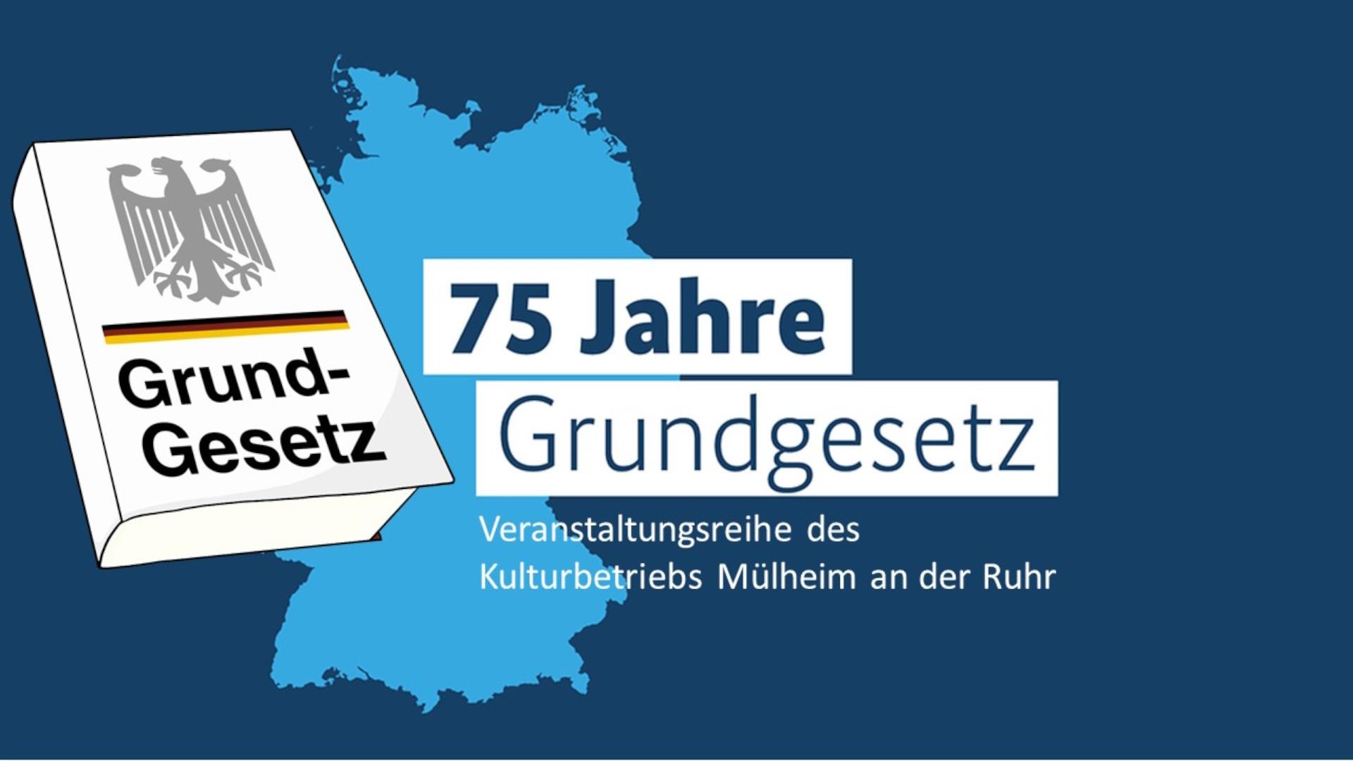 Das Bild zeigt die Zeichnung von einem Buch, im Hintergrund der Umriss von Deutschland und daneben der Schriftzug "75 Jahre Grundgesetz" - eine Veranstaltungsreihe des Kulturbetriebs Mülheim an der Ruhr.