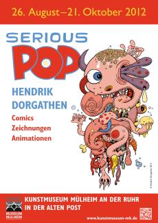 Ausstellungsplakat zur Ausstellung "Serious Pop. Hendrik Dorgathen. Comics. Zeichnungen. Animationen"