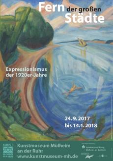 Ausstellungsplakat zur Ausstellung "Fern der großen Städte. Expressionismus der 1920er Jahre"