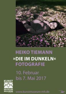 Ausstellungsplakat zur Ausstellung "Heiko Tiemann. Die im Dunkeln. Fotografie"