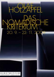 Ausstellungsplakat zur Ausstellung "Olaf Holzapfel. Das nomadische Kriterium"