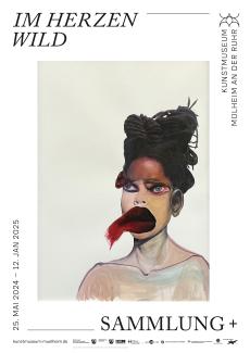 Plakat Ausstellung "Im Herzen wild. Sammlung +"