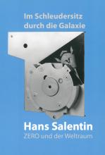 Das Bild zeigt das Katalogcover zur Ausstellung "Im Schleudersitz durch die Galaxie. Hans Salentin. ZERO und der Weltraum".